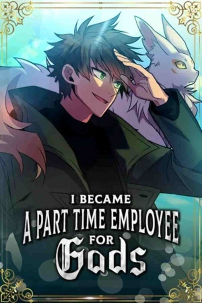 I Became a Part Time Employee for Gods Manhwa